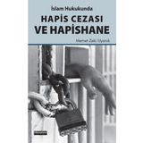 İslam Hukukunda Hapis Cezası Ve Hapishane Memet Zeki Uyanık