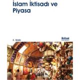 İslam İktisadı ve Piyasa - Ahmet Faruk Aysan Valentino Cattelan Mustafa Dişli Ekrem Erdem Aliakbar Jafari H. Hüseyin Öztürk Bilal Ahmed Qazi Özlem Sandıkçı Türkdoğan Mustafa İbrahim Turhan Mansour Yeganeh