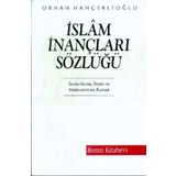 İslam İnançları Sözlüğü - Orhan Hançerlioğlu