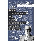 İslam Mütefekkirleri ile Garp Mütefekkirleri Arasında Mukayese - İzmirli İsmail Hakkı