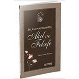 İslam Nazarında Akıl ve Felsefe - Osman Nuri Topbaş