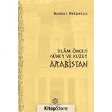 İslam Öncesi Güney ve Kuzey Arabistan - Mahmut Kelpetin