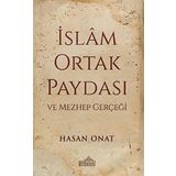 İslam Ortak Paydası Ve Mezhep Gerçeği - Hasan Onat