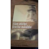 İslam Şehirleri Üzerine Makaleler (Sahafiye Kitap)