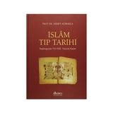 İslam Tıp Tarihi - Ahmed Ağırakça
