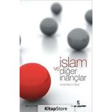 İslam ve Diğer İnançlar - İsmail Raci El-Faruki