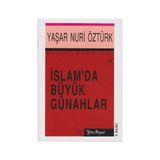 İslam’da Büyük Günahlar - Bütün Eserleri 10 - Yaşar Nuri Öztürk