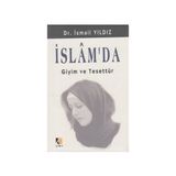 İSLAMDA GIYIM VE TESETTÜR - İSMAİL YILDIZ (DR.)