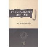 İslamda İbadet Mefrumu - Yusuf el-Karadavi