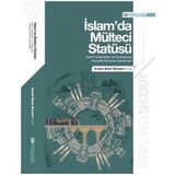 İslamda Mülteci Statüsü / İslami Gelenekte ve Uluslararası Hukukta Koruma Kavramları
