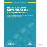 İslami İlimlerde Metodoloji Usül Mes’elesi - 5 - İlyas Çelebi