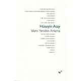 İSLAM'I YENIDEN ANLAMA - HÜSEYIN ATAY