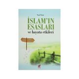 İSLAM'IN ESASLARI VE HAYATA ETKILERI - NAŞIT TUTAR