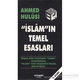 İSLAMIN TEMEL ESASLARI - AHMED HULUSI