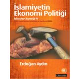 İSLAMİYETİN EKONOMI POLİTİĞİ İSLAMİYET GERÇEĞİ 4 - ERDOĞAN AYDIN