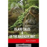 Island Tales and On the Makaloa Mat / Jack London