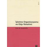 İşletme Organizasyonu ve Ekip Yönetimi - İsmail Efil
