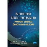 İşletmelerde Güncel Yaklaşımlar Pandemi Sonrası Örgütlerin Geleceği-İrge Şener