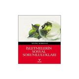 İşletmelerin Sosyal Sorumlulukları - Sevinç Korkmaz