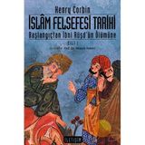 İSLÂM FELSEFESI TARIHI CILT: 1 BAŞLANGIÇTAN İBNİ RÜŞD'ÜN ÖLÜMÜNE - HENRY CORBIN