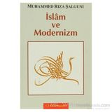 İSLÂM VE MODERNIZM - MUHAMMED RIZA ŞALGUNİ