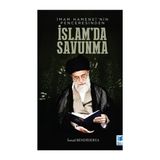 İsmail Bendiderya - İmam Hamenei'nin Penceresinden İslam'da Savunma