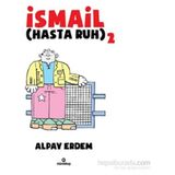 İsmail - Hasta Ruh 2 - Alpay Erdem
