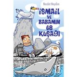 İSMAİL VE BABAMIN 68 KUŞAĞI - NECDET NEYDIM