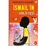 İsmail'in Hikayesi - Beyaz Balina Yayınları