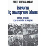 İspanya İç Savaşı’nın İzinde - Ferit Burak Aydar