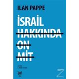 İsrail Hakkında On Mit - Ilan Pappe