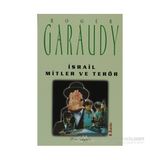 İSRAİL MITLER VE TERÖR - ROGER GARAUDY