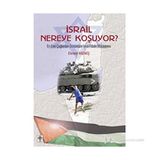 İSRAİL NEREYE KOŞUYOR? - EKREM MEMİŞ
