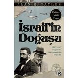 İSRAİLİN DOĞUŞU 1897-1947 SIYONIST DIPLOMASININ ANALIZI - ALAN R. TAYLOR