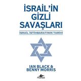 İsrail'in Gizli Savaşları: İsrail İstihbaratının Tarihi - Benny Morris