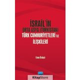 İsrail'in Orta Asya (türkistan) Türk Cumhuriyetleri İle İlişkileri - Esme Özdaşlı