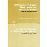 İSTANBUL ASLIYE HUKUK MAHKEMELERINDE YARGILAMA SÜRECİ TARAFLAR, DAVALAR VE İŞLEYİŞ - İDİL ELVERIŞ;GALMA JAHIC;SEDA KALEM