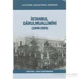 İstanbul Darulmuallimini 1848-1924 - Uğur Ünal Togay Seçkin Birbudak