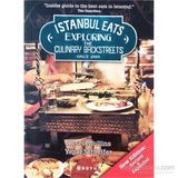 Istanbul Eats Exploring The Culinary Backstreets Since 2009 - Ansel Mullins;Yigal Schleifer