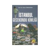 İSTANBUL GECEKONDU KİMLİĞİ - ORHAN TÜRKDOĞAN