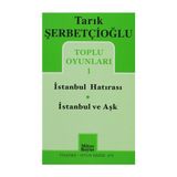 İSTANBUL HATIRASI İSTANBUL VE AŞK - TARIK ŞERBETÇIOĞLU