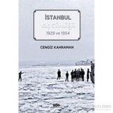 İstanbul Kış Günlüğü 1929 ve 1954 - Cengiz Kahraman