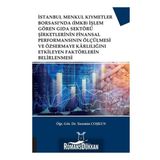 İstanbul Menkul Kıymetler Borsası'nda (İMKB) İşlem Gören Gıda Sektörü Şirketlerinin Finansal Performansının Ölçülmesi ve Özsermaye Karlılığını Etkileyen Faktörlerin Belirlenmesi - Yasemin Coşkun
