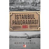 İstanbul Panoraması 1885 - Mahir Aydın
