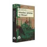 İstanbul, Şehirler ve Mimari - Selim Nüzhet Gerçek