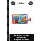 İstanbul Temalı Polyester Magnet Hediyelik Eşya Dekoratif Süs Turist Hediyesi