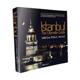 ISTANBUL THE ULTIMATE GUIDE - SAFFET EMRE TONGUÇ;PAT YALE