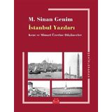 İstanbul Yazıları-Kent ve Mimari Üzerine Düşünceler - M. Sinan Genim