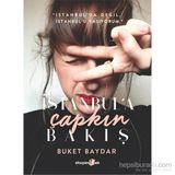İstanbul’a Çapkın Bakış - Buket Baydar