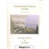 İSTANBUL`DAKİ YABANCI SARAYLAR - TUNA KÖPRÜLÜ